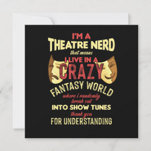 Theatre Actor Actress Theater Nerd Stage Musical A Invitation