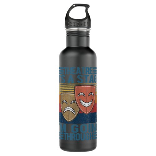 Theatre Actor Broadway Musical Theater Nerd Thespi Stainless Steel Water Bottle