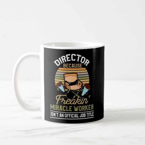 Theatre Director Shirt Vintage Funny Film Director Coffee Mug
