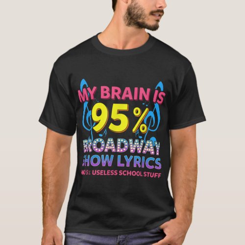 Theatre Funny Broadway Humor Musical Show Stage Ac T_Shirt