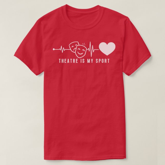 Theatre In Heartbeat 19 T-Shirt (Design Front)