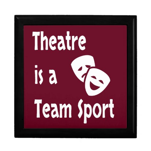Theatre is a team sport Acting Actor Actress Gift Box