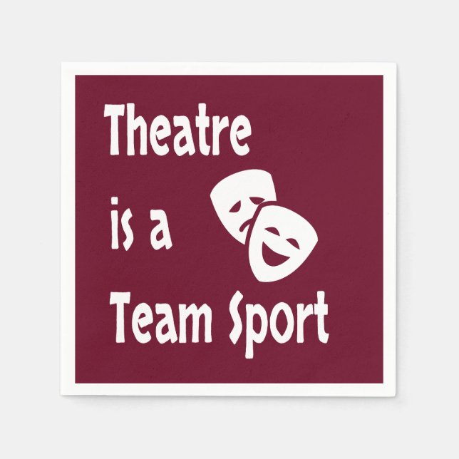 Theatre is a team sport, Acting, Actor, Actress Napkins (Front)