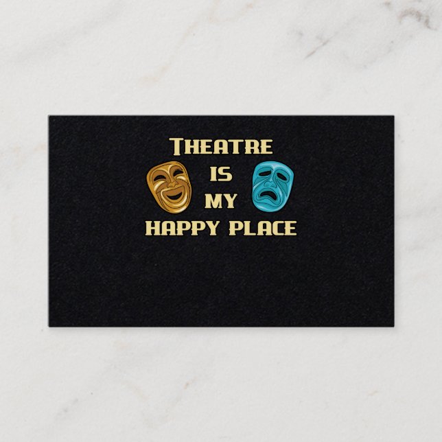 Theatre Is My Happy Place Actor Actress Gift Fun Business Card (Front)
