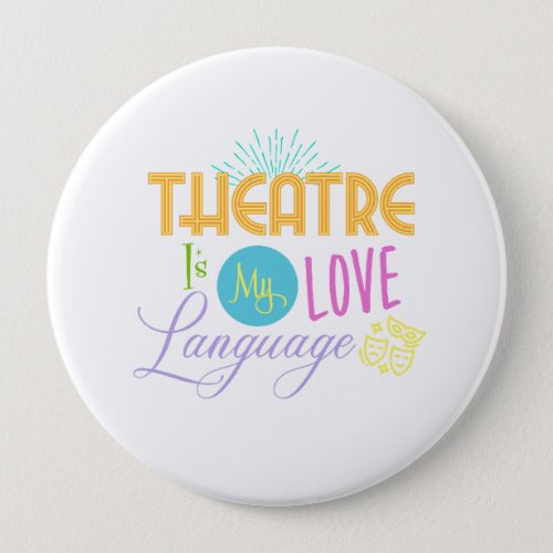 Theatre Is My Love Language Button