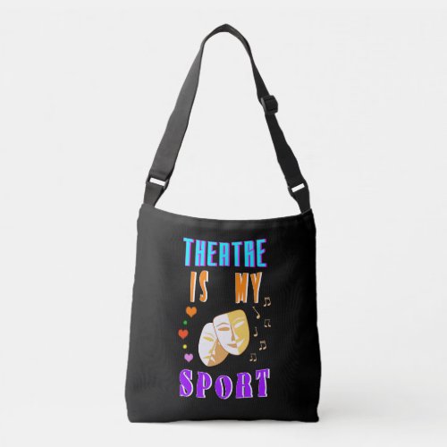 Theatre Is My Sport Actor Drama Crossbody Bag