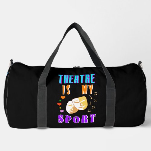 Theatre Is My Sport Actor Drama Duffle Bag