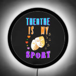 Theatre Is My Sport Actor Drama LED Sign<br><div class="desc">Theatre Is My Sport Actor Drama. Custom Illuminated Sign,  Back. and Edge-lighting,  15" Diameter. Buy the best gift on World Theatre Day 27 March for your family,  friends,  girlfriend,  boyfriend,  girls,  boys,  brothers,  sisters,  mom,  dad,  grandparents,  kids,  and yourself. #worldtheatreday #outfits</div>