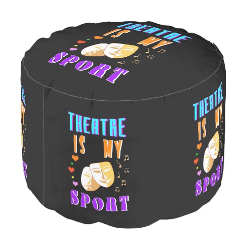 Theatre Is My Sport Actor Drama Pouf
