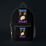 Theatre Is My Sport Actor Drama Printed Backpack<br><div class="desc">Theatre Is My Sport Actor Drama. Print Cut Sew Backpack. Buy the best gift on World Theatre Day 27 March for your family,  friends,  girlfriend,  boyfriend,  girls,  boys,  brothers,  sisters,  mom,  dad,  grandparents,  kids,  and yourself. #worldtheatreday #outfits</div>