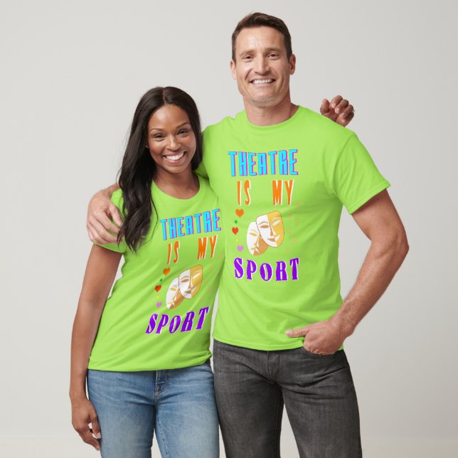 Theatre Is My Sport Actor Drama T-Shirt (Unisex)