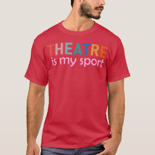 Theatre Is My Sport boy family T-Shirt
