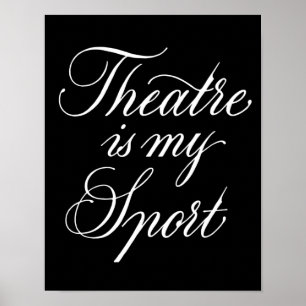 Theatre Is My Sport Poster