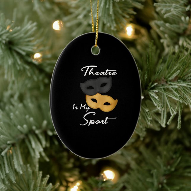 Theatre Is My Sport | Theatre Lover Gift Ceramic Ornament (Tree)