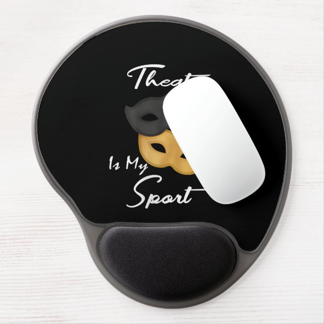 Theatre Is My Sport | Theatre Lover Gift Gel Mouse Pad (Left Side)
