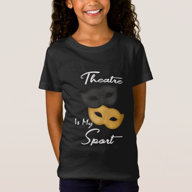 Theatre Is My Sport | Theatre Lover Gift T-Shirt (Front)