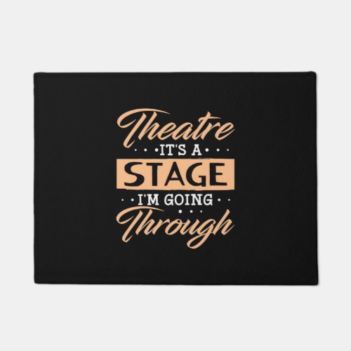 Theatre It Is A Stage Actor Are Going Through Doormat
