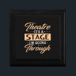 Theatre It Is A Stage Actor Are Going Through Gift Box<br><div class="desc">Theatre It Is A Stage Actor Are Going Through</div>