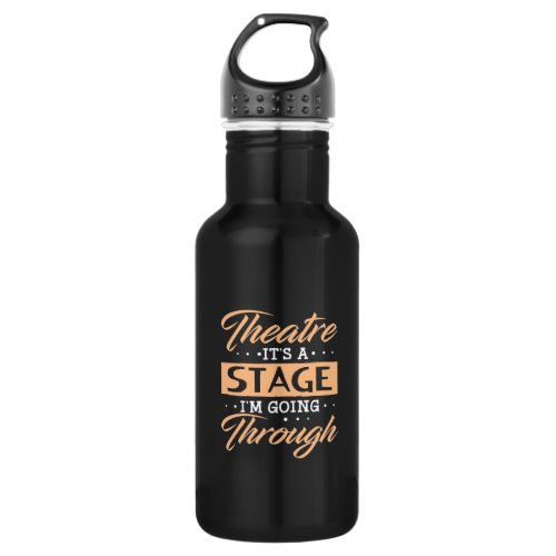Theatre It Is A Stage Actor Are Going Through Stainless Steel Water Bottle