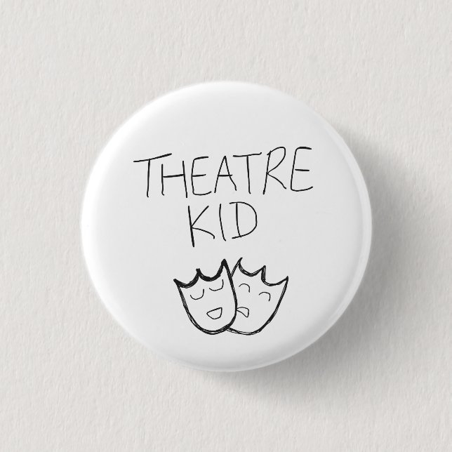 Theatre Kid button (Front)