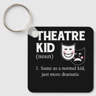 Theatre Kid Definition Actor More Dramatic actor A Keychain