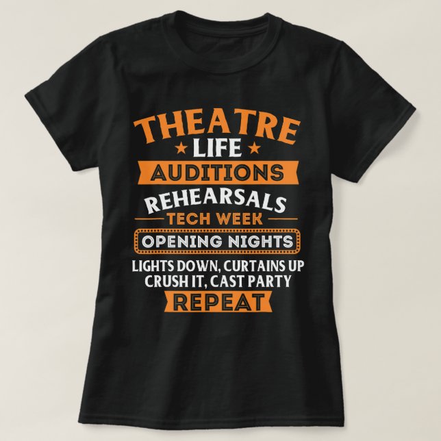 Theatre Life - Actor Actress Stage Performer Music T-Shirt (Design Front)