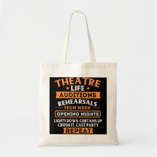 Theatre Life _ Actor Actress Stage Performer Music Tote Bag