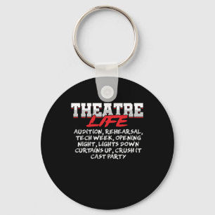 Theatre Life Theater Actor Actress Acting Gift Keychain