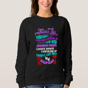 Theatre Life Theater Broadway Musical Actor Thespi Sweatshirt