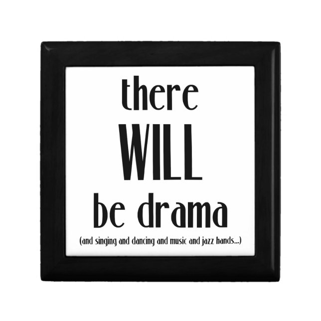 Theatre Lover There Will Be Drama Wooden Gift Box (Front)