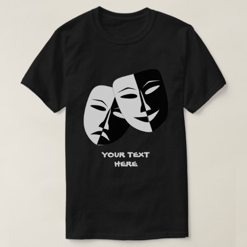 Theatre Mask Comedy Tragedy Black White Custom B T_Shirt