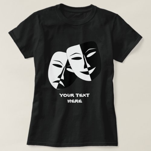 Theatre Mask Comedy Tragedy Black White Custom BW T_Shirt