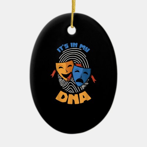 Theatre Mask Its In My DNA Musical Lover Movies Ceramic Ornament