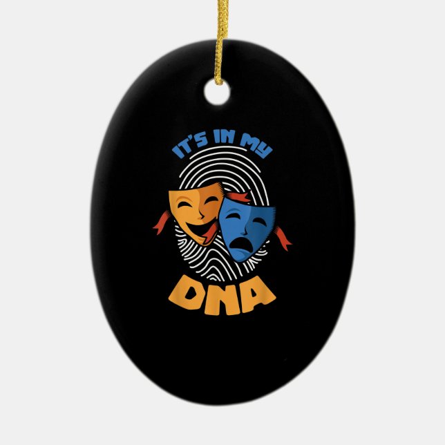 Theatre Mask Its In My DNA Musical Lover Movies Ceramic Ornament (Front)