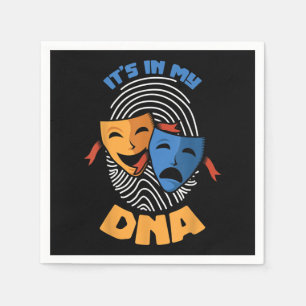 Theatre Mask Its In My DNA Musical Lover Movies Napkins