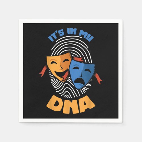 Theatre Mask Its In My DNA Musical Lover Movies Napkins