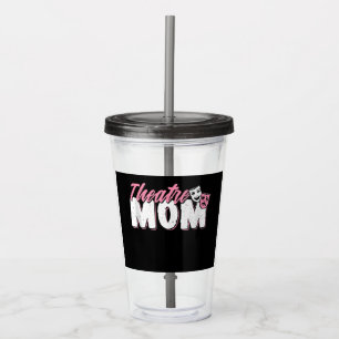 Theatre Mom   Acting Lovers Acrylic Tumbler