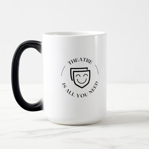 Theatre need magic mug