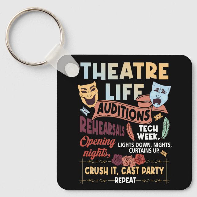 Theatre Nerd Actor Musical Theater Life Auditions  Keychain (Front)