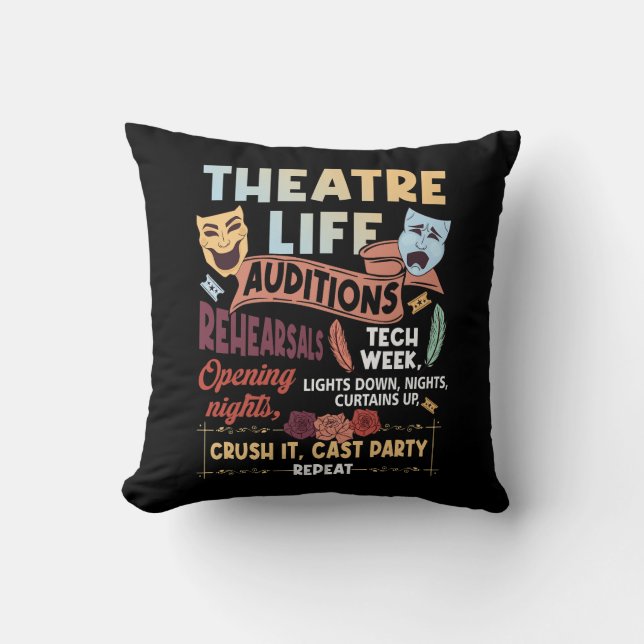 Theatre Nerd Actor Musical Theater Life Auditions  Throw Pillow (Front)