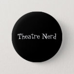 Theatre Nerd Button at Zazzle