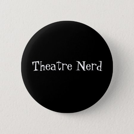 Theatre Nerd Button