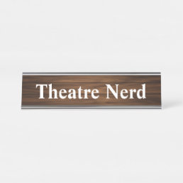 Theatre Nerd Funny Retro Wood Grain Paneling Desk Name Plate