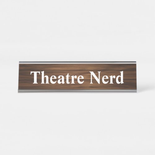 Theatre Nerd Funny Retro Wood Grain Paneling Desk Name Plate