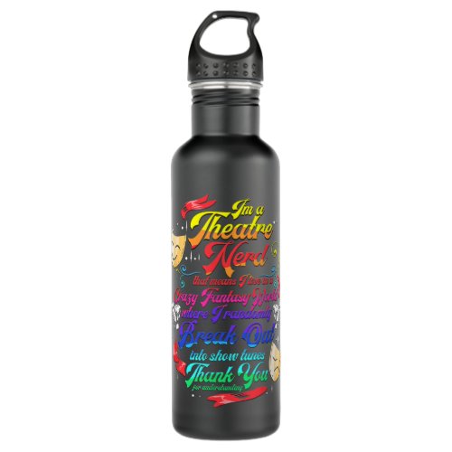 Theatre Nerd Musical Broadway Actor Theater Thespi Stainless Steel Water Bottle