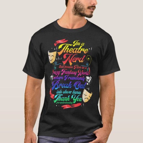 Theatre Nerd Musical Broadway Actor Theater Thespi T_Shirt