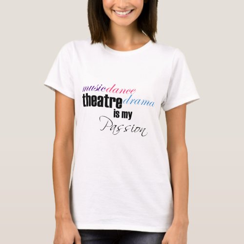 Theatre Passion T_Shirt