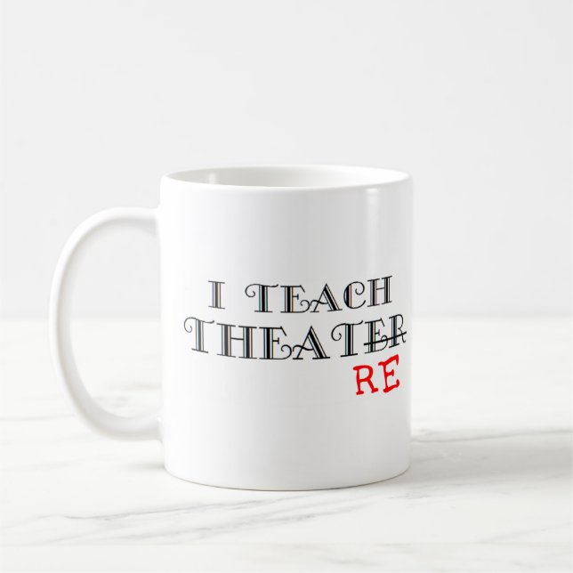 theatre teach coffee mug (Left)