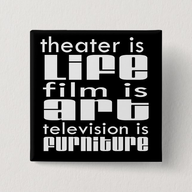 Theatre vs Film vs TV Pinback Button (Front)
