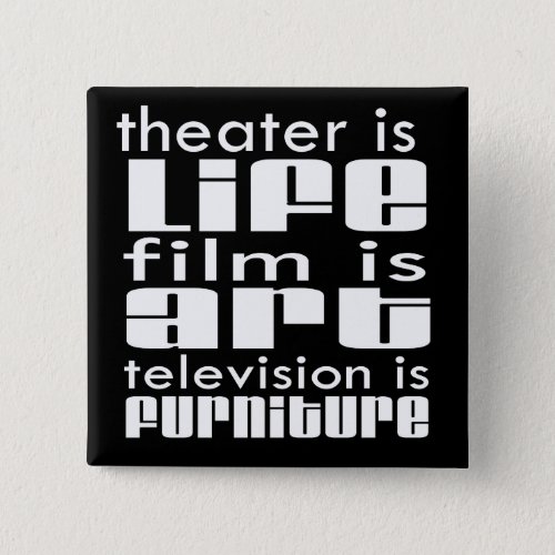 Theatre vs Film vs TV Pinback Button